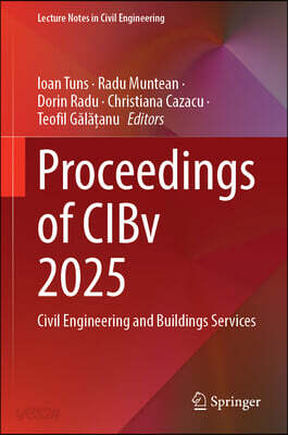 Proceedings of Cibv 2025: Civil Engineering and Buildings Services