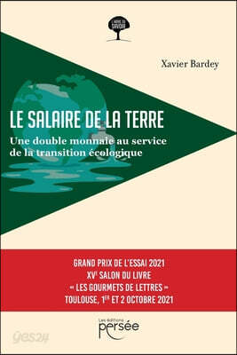 Le salaire de la Terre: Une double monnaie au service de la transition écologique