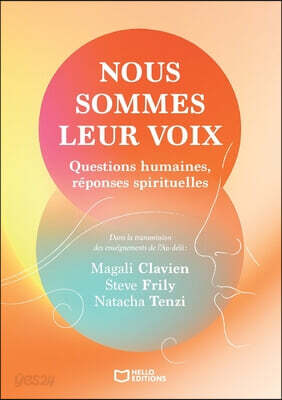 Nous sommes leur voix - Questions humaines, réponses spirituelles