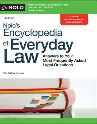 Nolo's Encyclopedia of Everyday Law: Answers to Your Most Frequently Asked Legal Questions