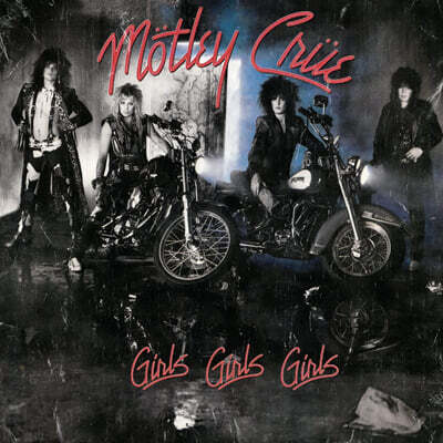 Motley Crue — 4집 Girls, Girls, Girls 앨범 커버