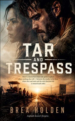 Tar And Trespass