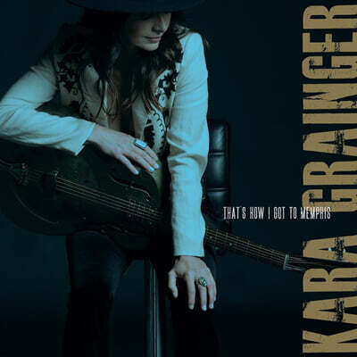 Kara Grainger — That's How I Got To Memphis 앨범 커버