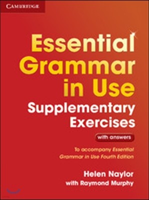 Essential Grammar in Use Supplementary Exercises with Answers, 3/E