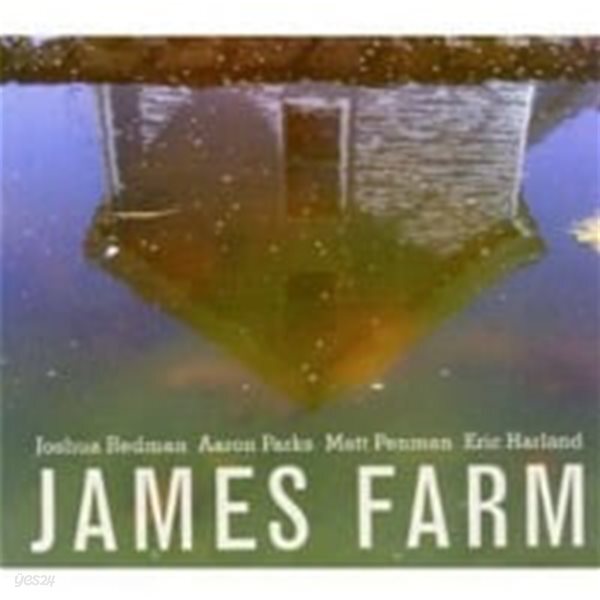 Joshua Redman, Aaron Parks, Matt Penman, Eric Harlan / James Farm (Digipack/수입)