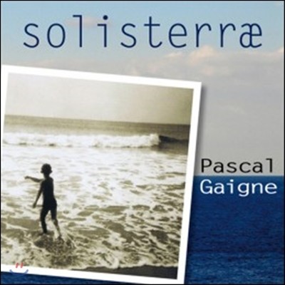 Pascal Gaigne - Solisterrae