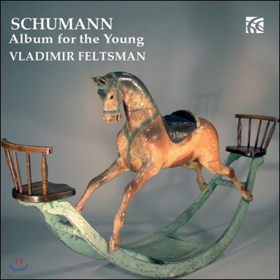 Vladimir Feltsman : ̸  ٹ (Schumann: Album for the Young, Op. 68)