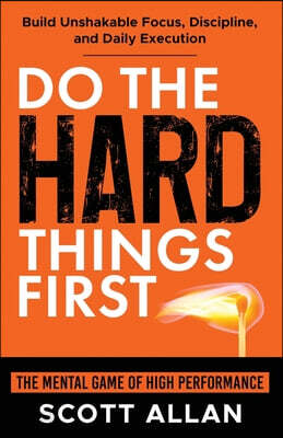 Do the Hard Things First