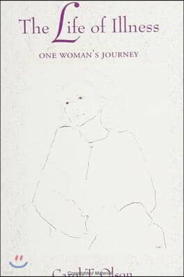 The Life of Illness: One Woman's Journey