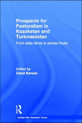 Prospects for Pastoralism in Kazakstan and Turkmenistan