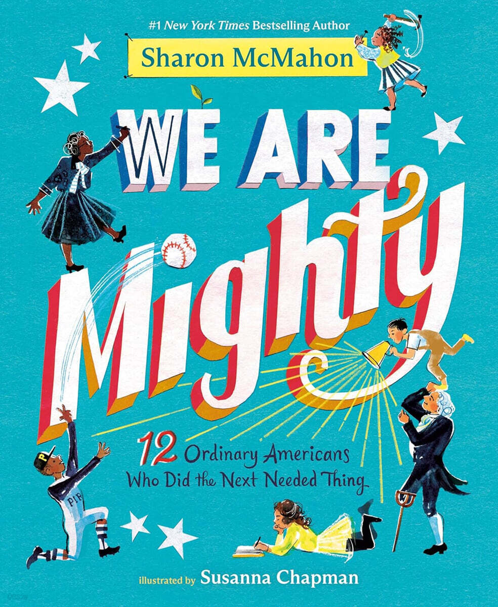 We Are Mighty: 12 Ordinary Americans Who Did the Next Needed Thing