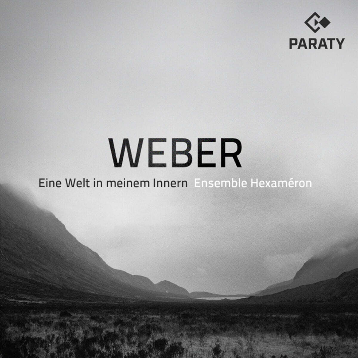 Ensemble Hexameron 베버: 내면의 세계 (Weber: Eine Welt in Meinem Innern)