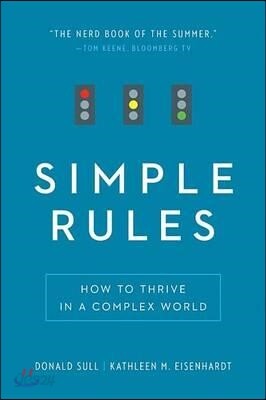 Simple Rules: How to Thrive in a Complex World
