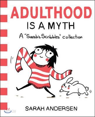 Adulthood Is a Myth: A Sarah's Scribbles Collection Volume 1