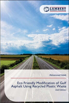 Eco Friendly Modification of Gulf Asphalt Using Recycled Plastic Waste