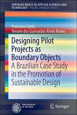 Designing Pilot Projects as Boundary Objects: A Brazilian Case Study in the Promotion of Sustainable Design