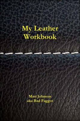 My Leather Workbook