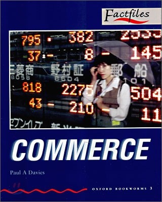 Oxford Bookworms Factfiles 3 : Commerce