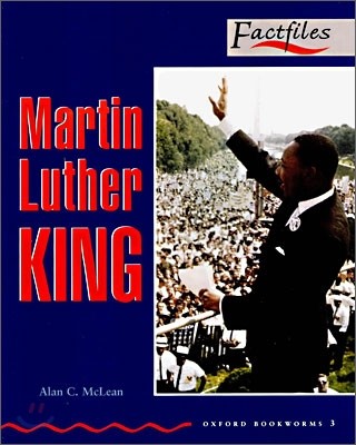 Oxford Bookworms Factfiles: Stage 3: 1,000 Headwordsmartin Luther King