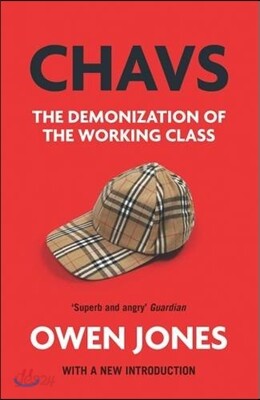 Chavs: The Demonization of the Working Class