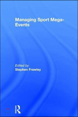 Managing Sport Mega-Events