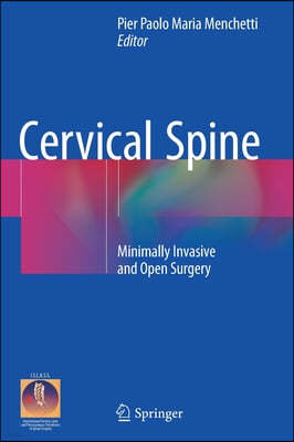 Cervical Spine: Minimally Invasive and Open Surgery