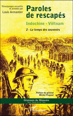 Paroles de rescapes - Indochine- Vietnam