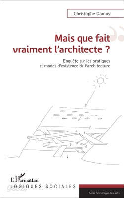 Mais que fait vraiment l'architecte ?