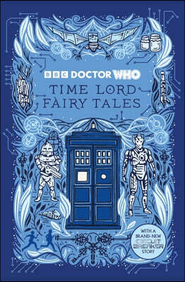 The Doctor Who: Time Lord Fairy Tales