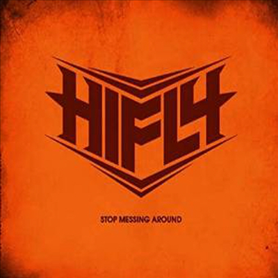 Hifly - Stop Messing Around (CD)