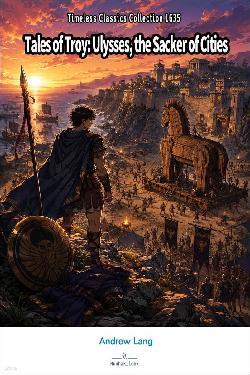 Tales of Troy: Ulysses, the Sacker of Cities