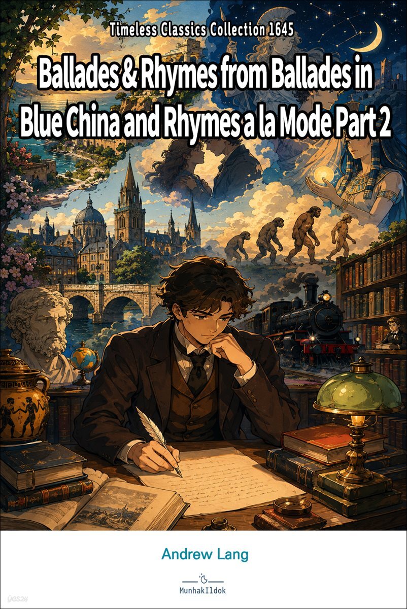Ballades & Rhymes from Ballades in Blue China and Rhymes a la Mode Part 2