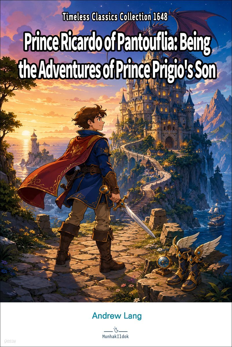 Prince Ricardo of Pantouflia: Being the Adventures of Prince Prigio's Son