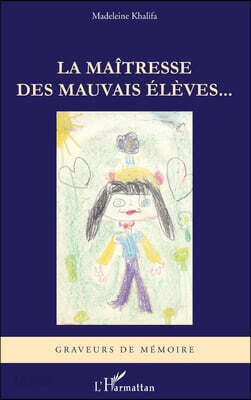 La maitresse des mauvais eleves...