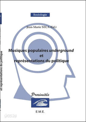 Musiques populaires underground et representations du politique