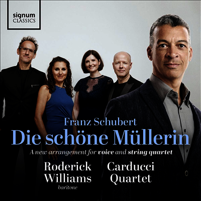 슈베르트: 아름다운 물방앗간 아가씨 - 바리톤과 현악 사중주를 위한 편곡 (Schubert: Die schone Mullerin - for Baritone and String Quartet)(CD) - Carducci Quartet