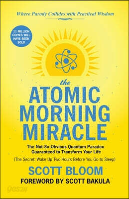 The Atomic Morning Miracle: The Quintessential Quantum Paradox Guaranteed to Transform Your Life