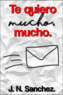 Te quiero mucho, mucho.