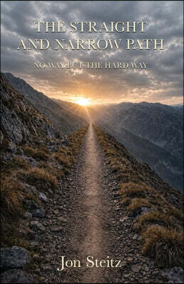 The Straight and Narrow Path