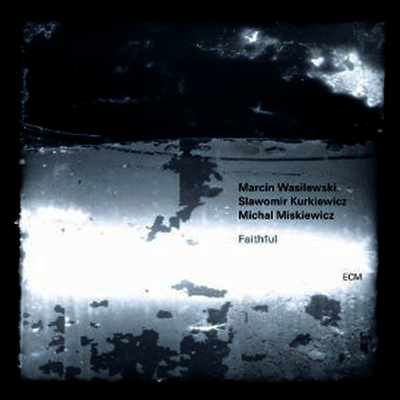 Marcin Wasilewski Trio - Faithful (CD)