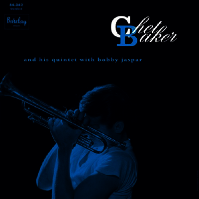 Chet Baker — Chet Baker And His Quintet With Bobby Jaspar (Chet Baker In Paris, Vol . 3) 앨범 커버
