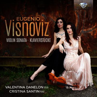 비스노비츠: 바이올린 소나타와 피아노 소품집 (Visnoviz: Violin Sonata & Klavierstucke)(CD) - Valentina Danelon