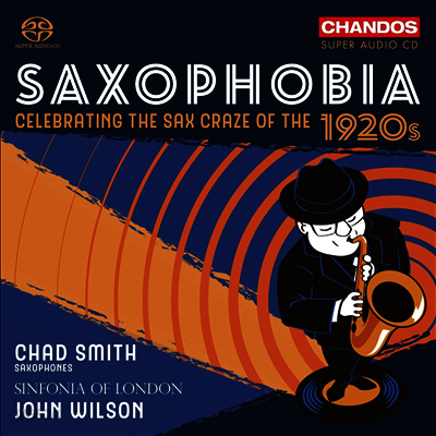 색소포비아 - 1920년대 색소폰 열풍을 기리며 (Saxophobia - Celebrating the Sax Craze of the 1920s) (SACD Hybrid) - Chad Smith