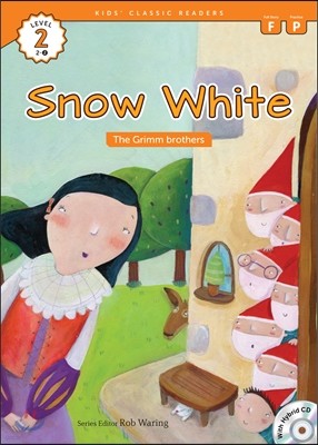  Kids' Classic Readers Level 2-2 : Snow White