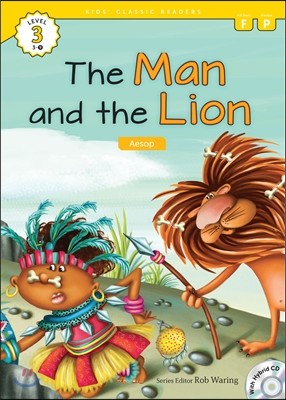 Kids' Classic Readers Level 3-9 : The Man and the Lion 