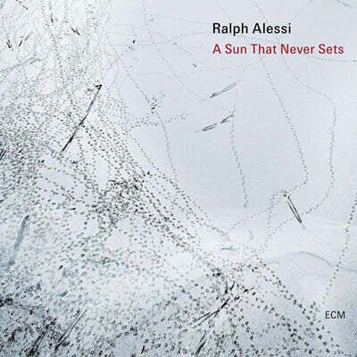 Ralph Alessi (랄프 알레시) - A Sun That Never Sets