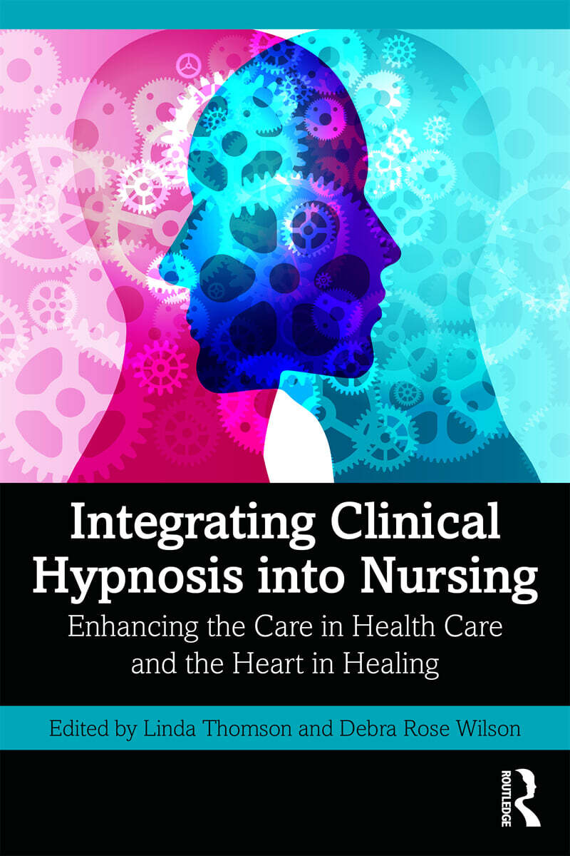 Integrating Clinical Hypnosis into Nursing