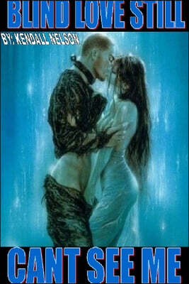 Blind Love Still Cant See Me