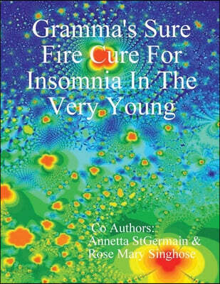Gramma's Sure Fire Cure For Insomnia In The Very Young
