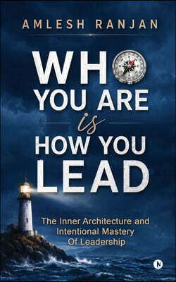 Who You Are is How You Lead